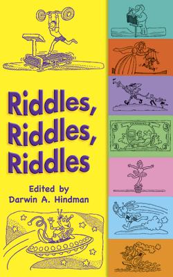 Riddles, Riddles, Riddles - Darwin A. Hindman
