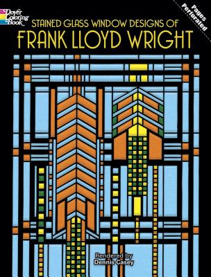 Stained Glass Window Designs of Frank Lloyd Wright - Dennis Casey