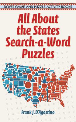 All about the States Search-A-Word Puzzles - Frank J. D'agostino