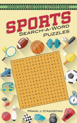 Sports Search-A-Word Puzzles - Frank J. D'agostino