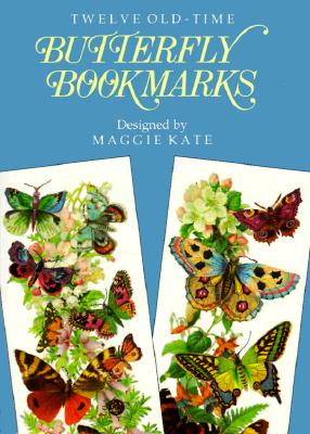 Twelve Old-Time Butterfly Bookmarks - Maggie Kate