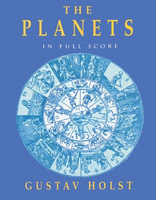 The Planets in Full Score - Gustav Holst