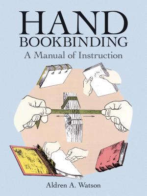 Hand Bookbinding: A Manual of Instruction - Aldren A. Watson