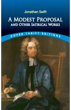Coperta cărții A Modest Proposal and Other Satirical Works - Jonathan Swift