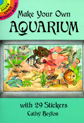 Make Your Own Aquarium with 29 Stickers - Cathy Beylon