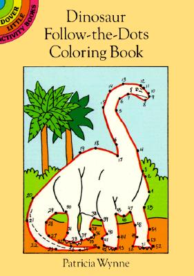 Dinosaur Follow-The-Dots Coloring Book - Patricia J. Wynne