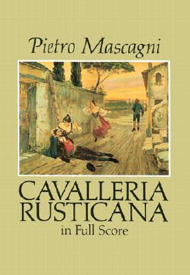 Cavalleria Rusticana in Full Score - Pietro Mascagni
