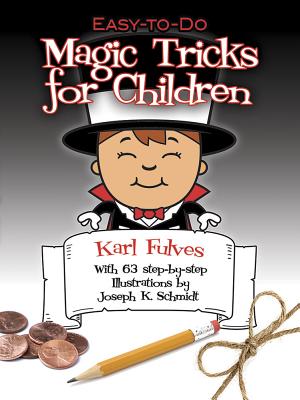 Easy-To-Do Magic Tricks for Children - Karl Fulves