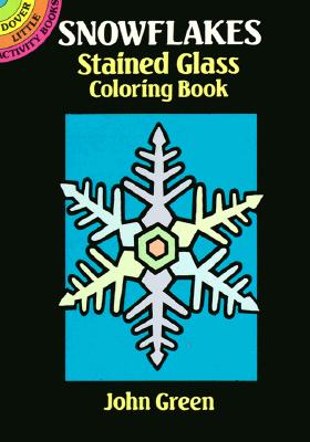 Snowflakes Stained Glass Coloring Book - John Green