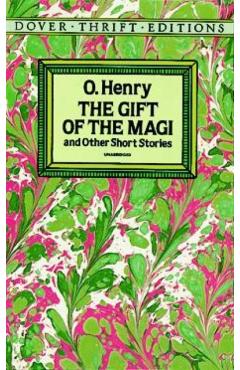 The Gift of the Magi and Other Short Stories - O. Henry