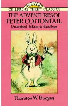 The Adventures of Peter Cottontail - Thornton W. Burgess