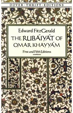 The Rubiyt of Omar Khayym: First and Fifth Editions - Edward Fitzgerald