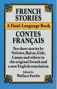 French Stories/Contes Francais: A Dual-Language Book - Wallace Fowlie