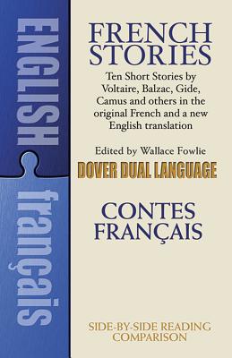 French Stories/Contes Francais: A Dual-Language Book - Wallace Fowlie