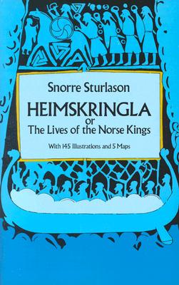 Heimskringla: Or, the Lives of the Norse Kings - Snorri Sturluson