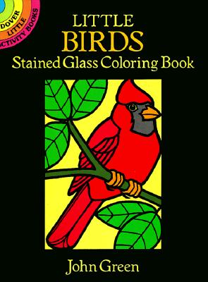 Little Birds Stained Glass Coloring Book - John Green