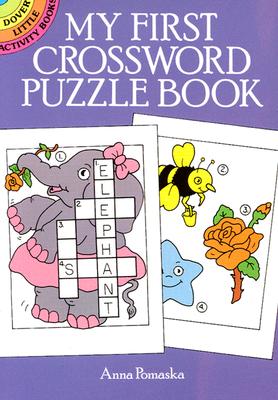 My First Crossword Puzzle Book - Anna Pomaska