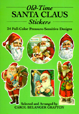 Old-Time Santa Claus Stickers: 24 Full-Color Pressure-Sensitive Designs - Carol Belanger Grafton