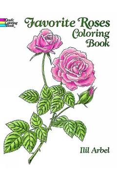 Favorite Roses Coloring Book - Ilil Arbel