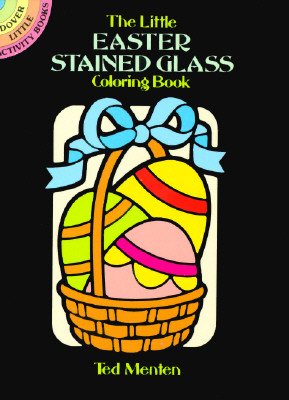The Little Easter Stained Glass Coloring Book - Ted Menten