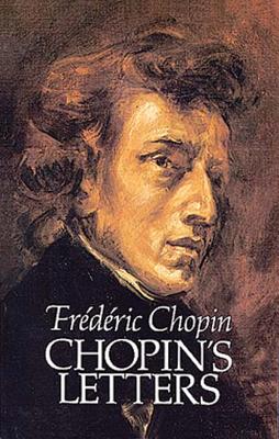 Chopin's Letters - Frederic Chopin