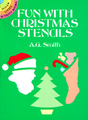 Fun with Christmas Stencils - A. G. Smith