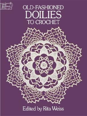Old-Fashioned Doilies to Crochet - Rita Weiss
