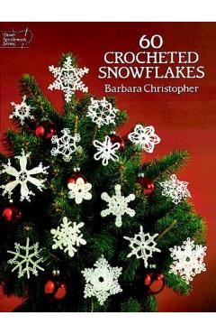 60 Crocheted Snowflakes - Barbara Christopher