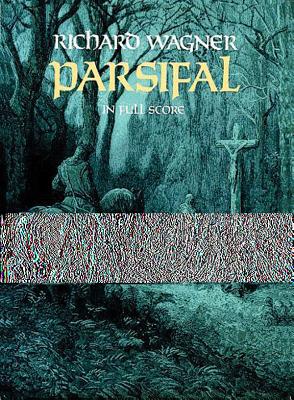 Parsifal in Full Score - Richard Wagner