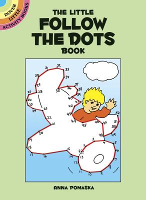 The Little Follow-The-Dots Book - Anna Pomaska