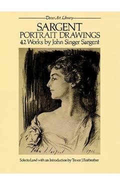 Sargent Portrait Drawings: 42 Works - John Singer Sargent