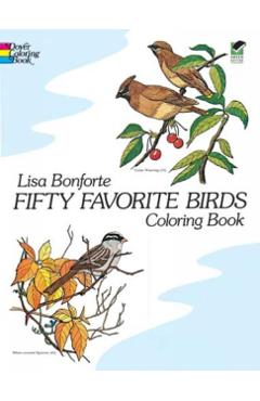 Fifty Favorite Birds Coloring Book - Lisa Bonforte