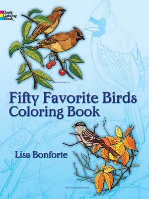 Fifty Favorite Birds Coloring Book - Lisa Bonforte