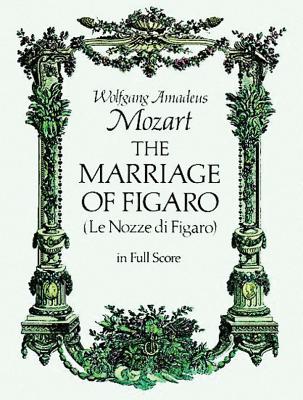 The Marriage of Figaro - Wolfgang Amadeus Mozart