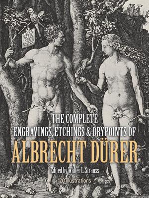 The Complete Engravings, Etchings and Drypoints of Albrecht D�rer - Albrecht D�rer