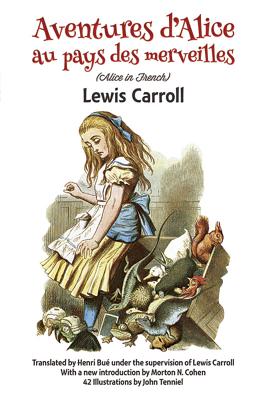 Aventures d'Alice Au Pays Des Merveilles - Lewis Carroll