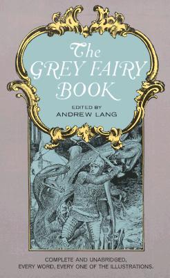 The Grey Fairy Book - Andrew Lang