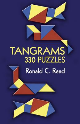 Tangrams: 330 Puzzles - Ronald C. Read