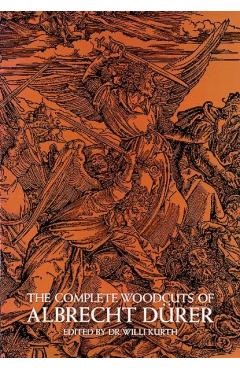 The Complete Woodcuts of Albrecht Drer - Albrecht Durer