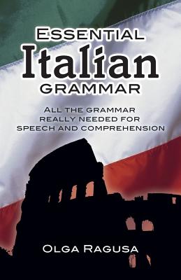 Essential Italian Grammar - Olga Ragusa