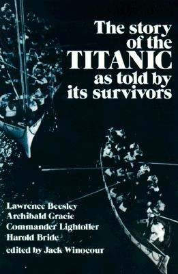 Story of the Titanic: As Told by Its Survivors - Jack Winocour