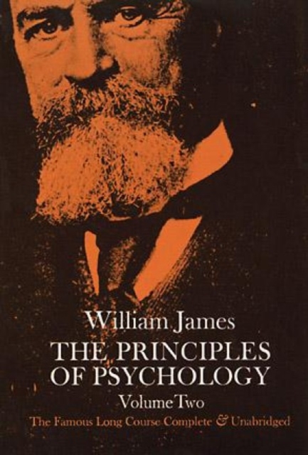 The Principles of Psychology, Vol. 2 - William James