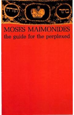 The Guide for the Perplexed - Moses Maimonides