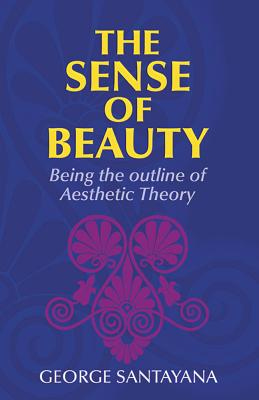 The Sense of Beauty - George Santayana