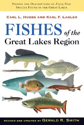 Fishes of the Great Lakes Region, Revised Edition - Carl L. Hubbs