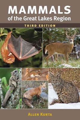 Mammals of the Great Lakes Region, 3rd Ed. - Allen Kurta
