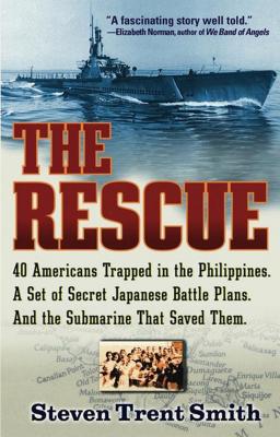 The Rescue: A True Story of Courage and Survival in World War II - Steven Trent Smith