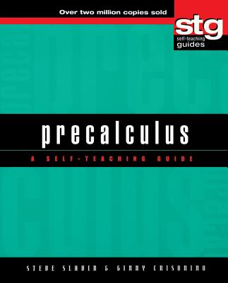 Precalculus: A Self-Teaching Guide - Steve Slavin
