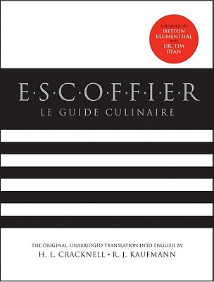 Escoffier: The Complete Guide to the Art of Modern Cookery, Revised - H. L. Cracknell