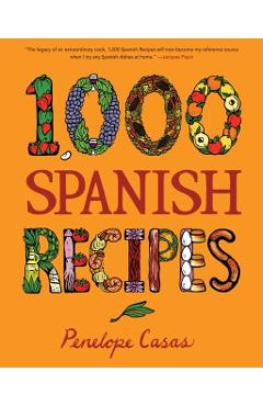 1,000 Spanish Recipes - Penelope Casas